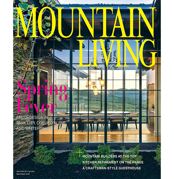 mittmann-architect-mountain-living-magazine-march-april-2024